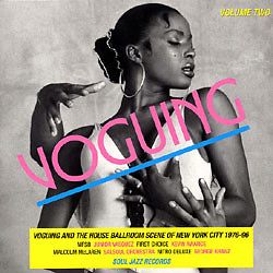 Voguing & The House Ballroom Scene Of New York City 1976-96 Volume Two