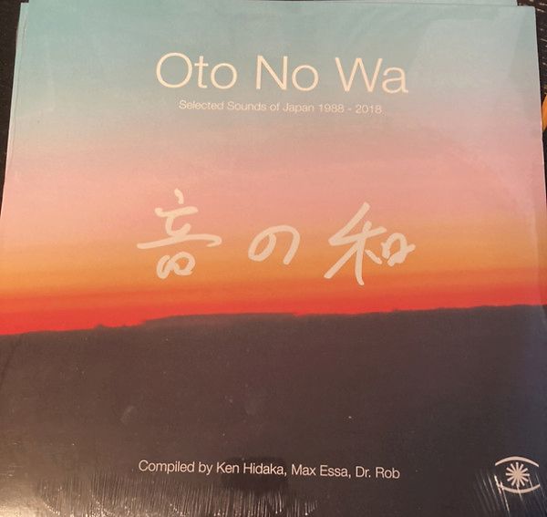 Oto No Wa: Selected Sounds Of Japan 1988-2018