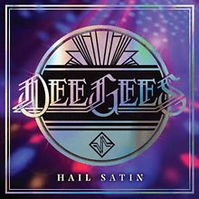 Dee Gees / Hail Satin