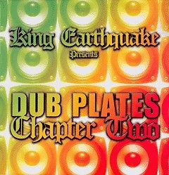 Earthquake Dub-Plates Chapter Two