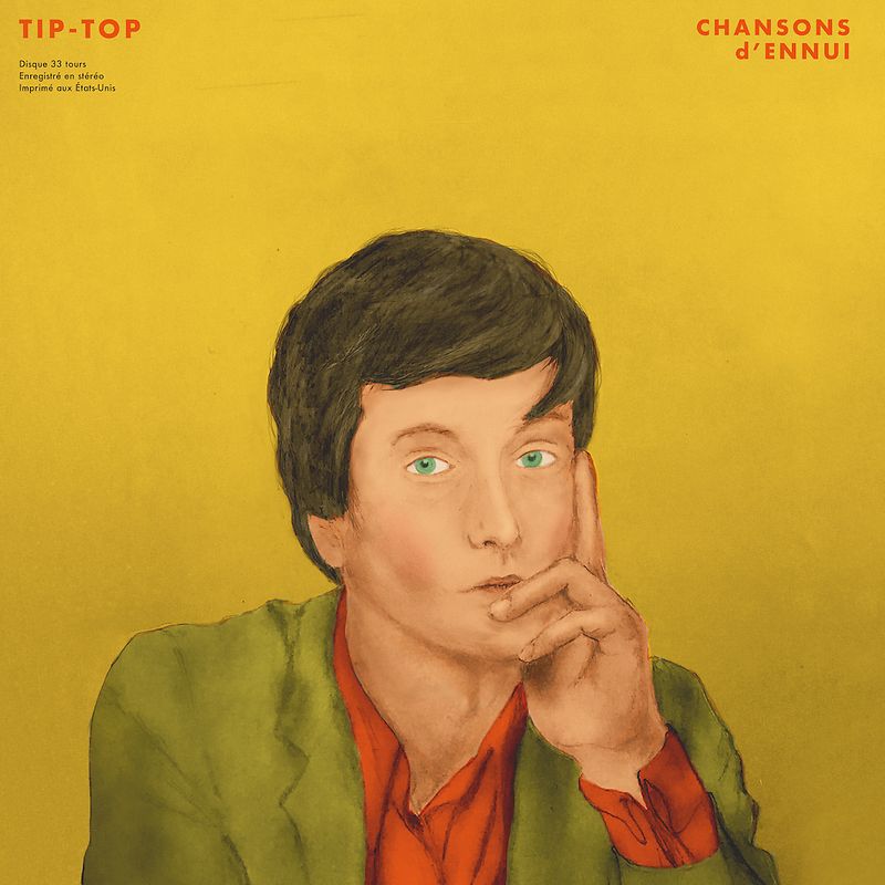 Chansons D"Ennui Tip-Top