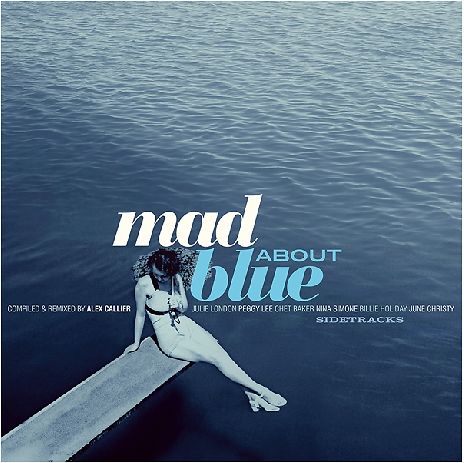 Blue Note's Sidetracks - Mad About Blue - Selected by Alex Callier