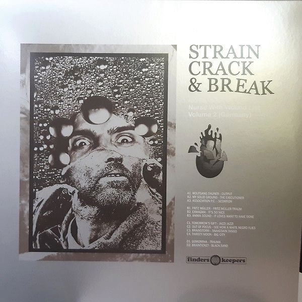 Strain, Crack & Break: Music From The Nurse With Wound List Volume 2 (Germany)