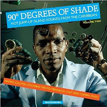 90° Degrees Of Shade (Hot Jump-Up Island Sounds From The Caribbean) (Volume Two)