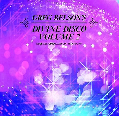 Divine Disco Volume 2 (Obscure Gospel Disco - 1979 To 1987)