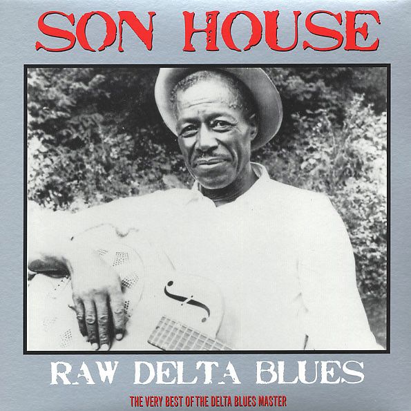 Raw Delta Blues: The Very Best Of The Delta Blues Master