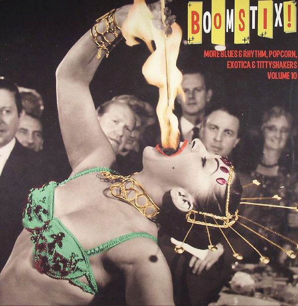 Boom Stix! (Blues & Rhythm, Popcorn, Exotica & Tittyshakers Vol. 10)