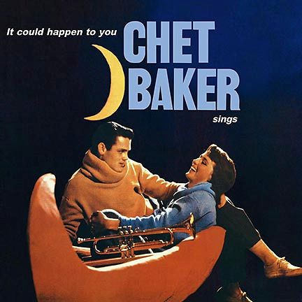 It Could Happen To You - Chet Baker Sings