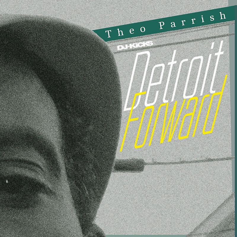 DJ-Kicks - Detroit Forward