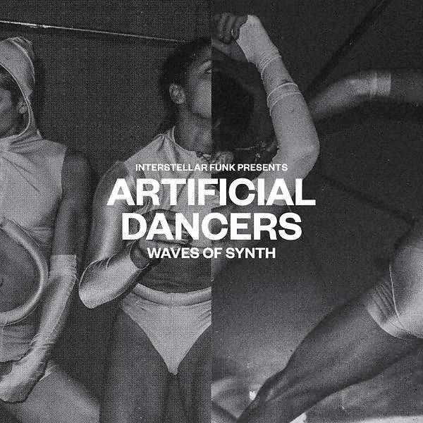 Interstellar Funk Presents: Artificial Dancers (Waves Of Synth)