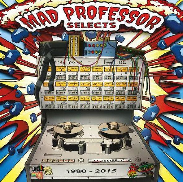 Mad Professor Selects 1980-2015