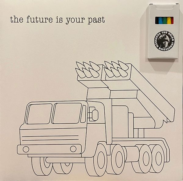 The Future Is Your Past