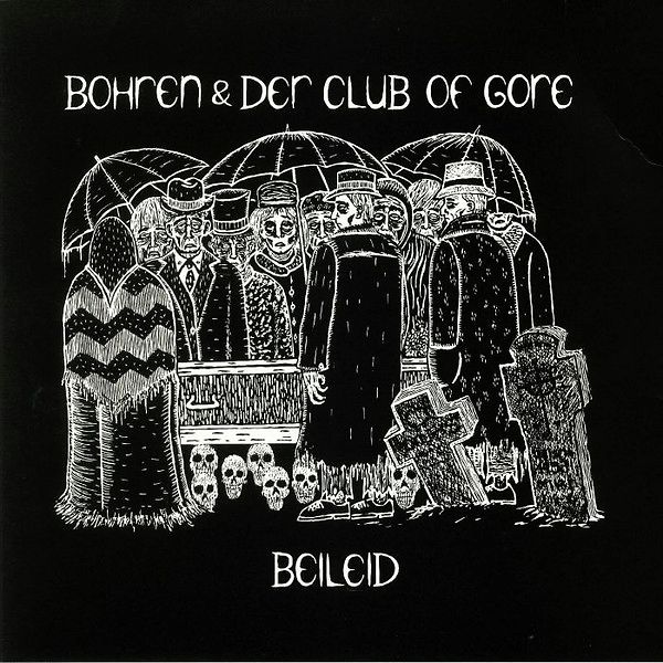 Beileid by Bohren & Der Club Of Gore