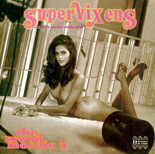 The Mood Mosaic Vol. 5  "Supervixens"