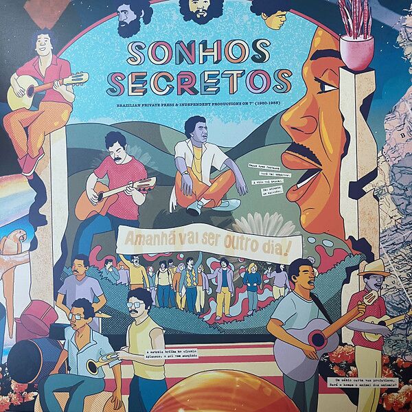 Sonhos Secretos: Brazilian Private Press & Independent Productions on 7" (1980-1985)