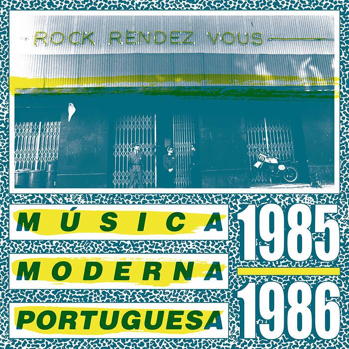 Rock Rendez Vous: M​ú​sica Moderna Portuguesa 1985​-​1986