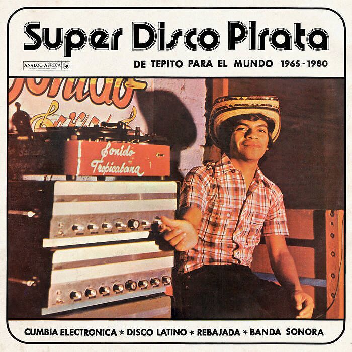 Super Disco Pirata - De Tepito Para El Mundo 1965​-​1980