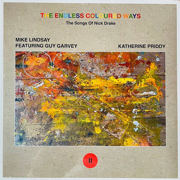 The Endless Coloured Ways: The Songs Of Nick Drake (II)