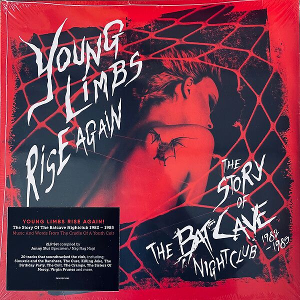 Young Limbs Rise Again (The Story Of The Batcave Nightclub 1982-1985)