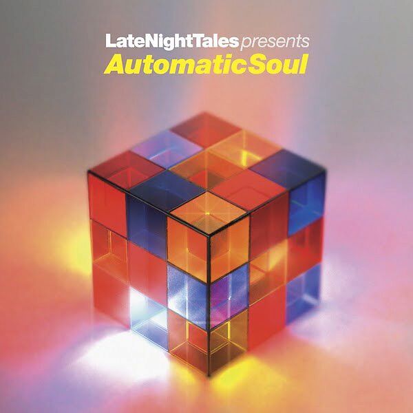 LateNightTales Presents Automatic Soul 