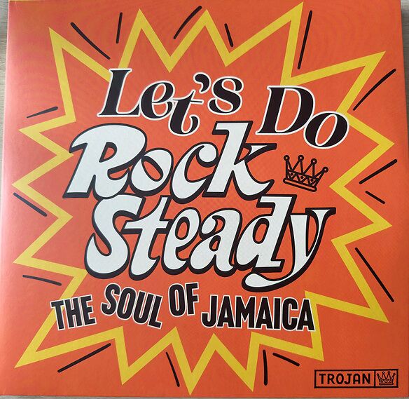 Let's Do Rock Steady - The Soul Of Jamaica