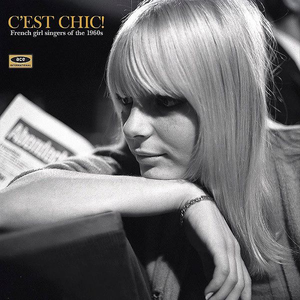 C'est Chic! French Girl Singers Of The 1960s