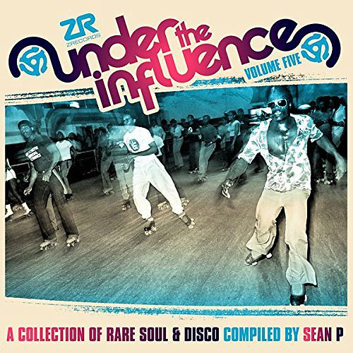 Under The Influence Volume Five (A Collection Of Rare Soul & Disco)