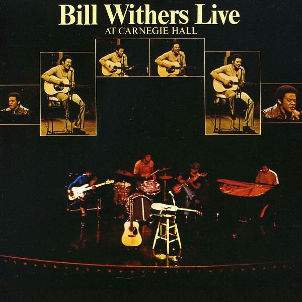 Bill Withers Live At Carnegie Hall