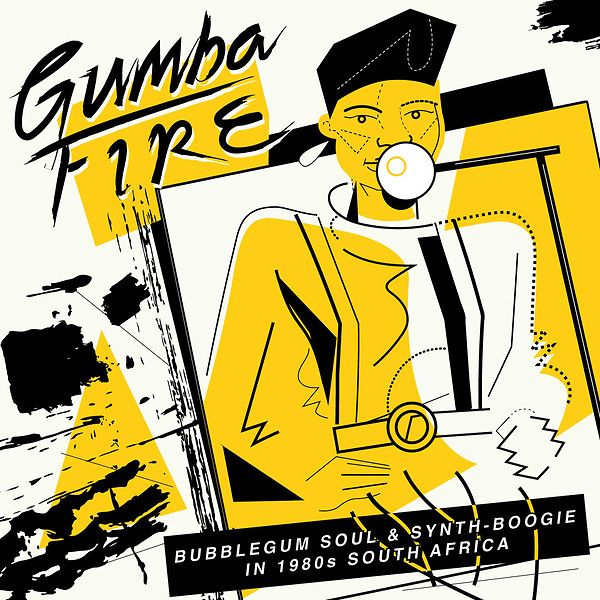 Gumba Fire: Bubblegum Soul & Synth​-​Boogie in 1980s South Africa