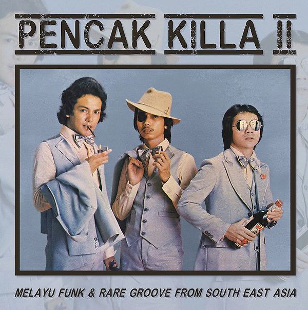 Pencak Killa II - Melayu Funk & Rare Groove From South East Asia