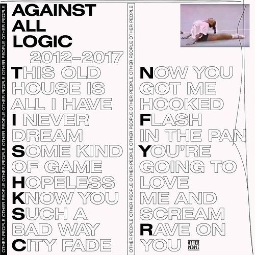 A.A.L. (Against All Logic) 2012-2017