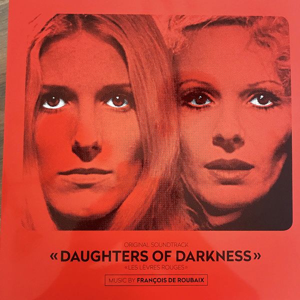 Daughters Of Darkness Les Lèvres Rouges Ost François De Roubaix