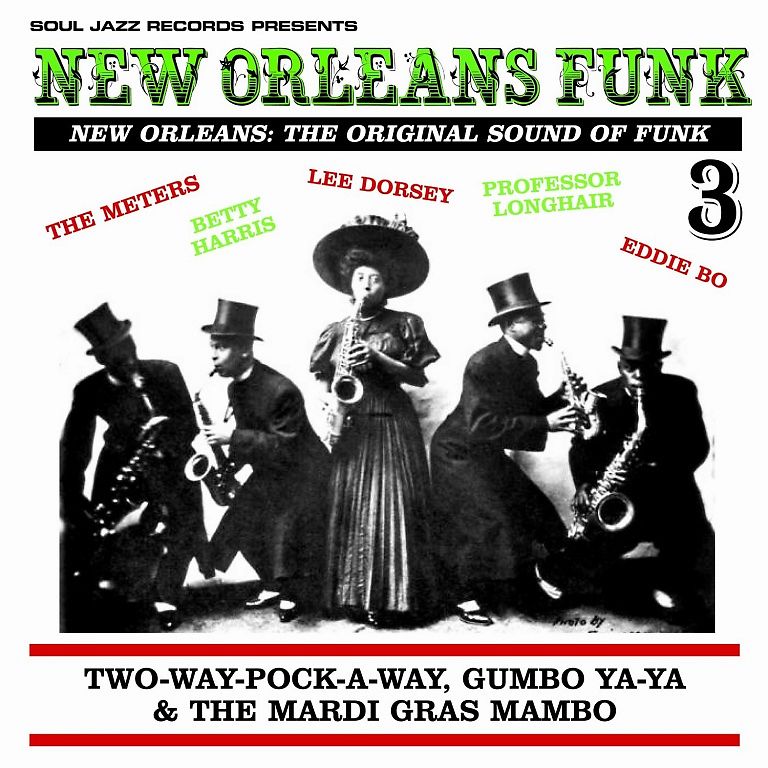 New Orleans Funk Vol.3 (Two-Way-Pocky-Way, Gumbo Ya-Ya & The Mardi Gras Mambo)