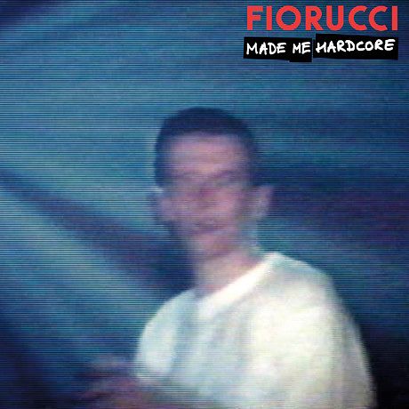 Fiorucci Made Me Hardcore