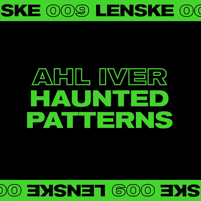 Haunted Patterns EP - LENSKE009