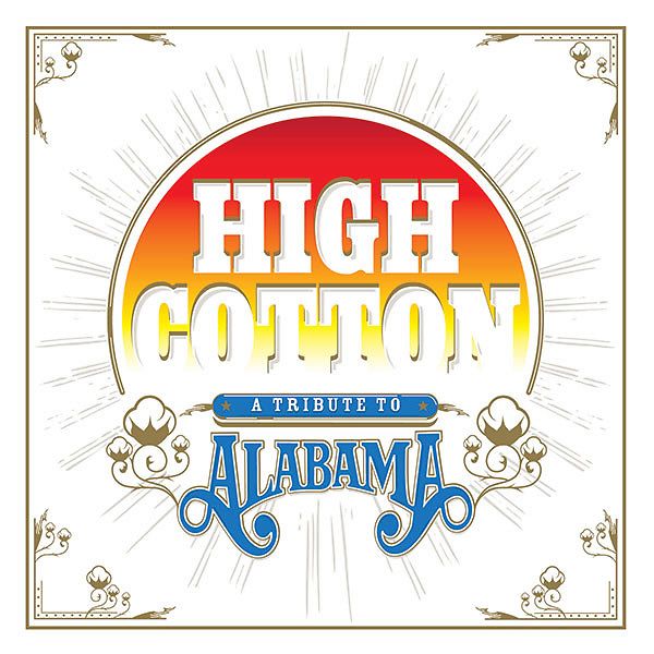 High Cotton: A Tribute To Alabama