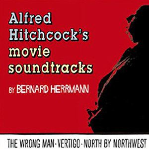 Alfred Hitchcock's Movie Soundtracks - The Wrong Man • Vertigo • North By Northwest