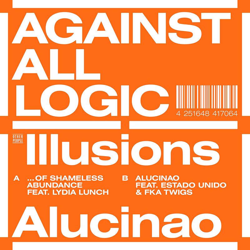 Against All Logic - Illusions Of Shameless Abundance / Alucinao