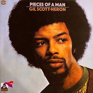 Pieces Of A Man by Gil Scott-Heron Pieces Of A Man by Gil Scott-Heron
