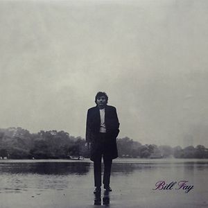 Bill Fay by Bill Fay Bill Fay by Bill Fay