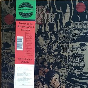Where Future Unfolds by Damon Locks & Black Monument Ensemble Where Future Unfolds by Damon Locks & Black Monument Ensemble
