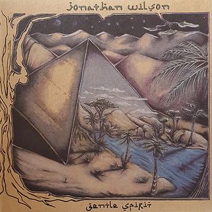 Gentle Spirit by Jonathan Wilson Gentle Spirit by Jonathan Wilson