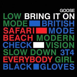Bring It On by Goose Bring It On by Goose