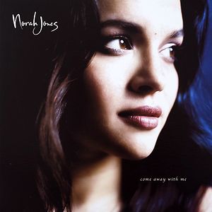 Come Away With Me - 20th Anniversary edition by Norah Jones Come Away With Me - 20th Anniversary edition by Norah Jones