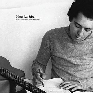 Stories From Another Time 1982-1988 by Mario Rui Silva Stories From Another Time 1982-1988 by Mario Rui Silva