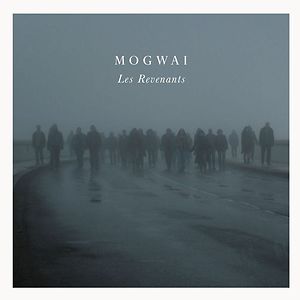 Les Revenants by Mogwai Les Revenants by Mogwai