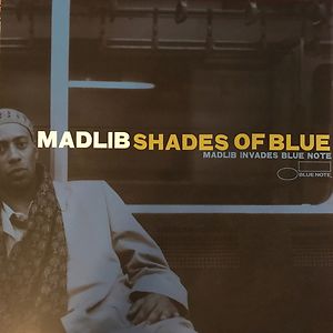 Shades Of Blue by Madlib Shades Of Blue by Madlib
