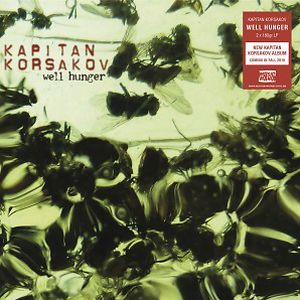 Well Hunger - Green Vinyl by Kapitan Korsakov Well Hunger - Green Vinyl by Kapitan Korsakov