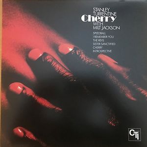 Cherry by Stanley Turrentine Cherry by Stanley Turrentine