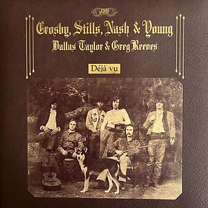 Déjà Vu by Crosby, Stills, Nash & Young Déjà Vu by Crosby, Stills, Nash & Young